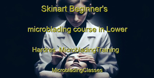 Skinart Beginner's microblading course in Lower Hardres | #MicrobladingTraining #MicrobladingClasses #SkinartTraining-United Kingdom