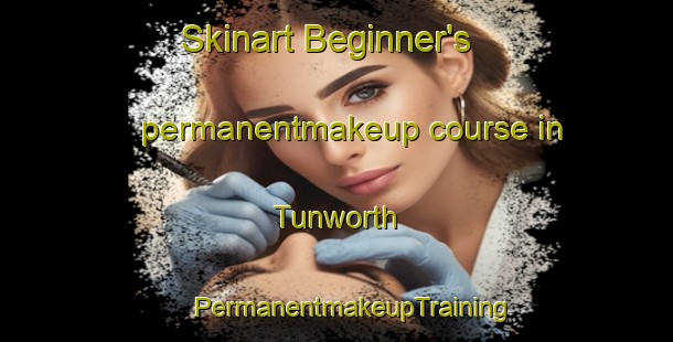 Skinart Beginner's permanentmakeup course in Tunworth | #PermanentmakeupTraining #PermanentmakeupClasses #SkinartTraining-United Kingdom