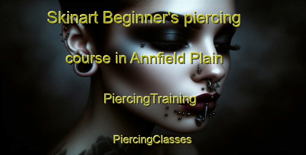 Skinart Beginner's piercing course in Annfield Plain | #PiercingTraining #PiercingClasses #SkinartTraining-United Kingdom