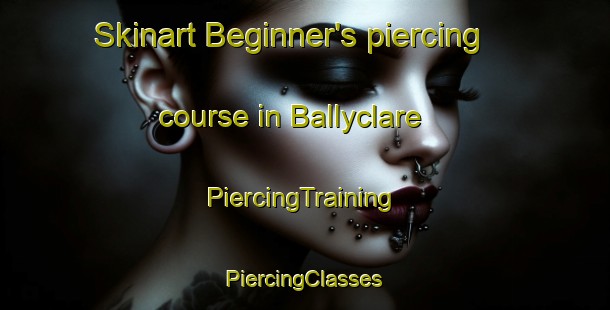 Skinart Beginner's piercing course in Ballyclare | #PiercingTraining #PiercingClasses #SkinartTraining-United Kingdom