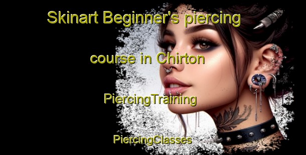 Skinart Beginner's piercing course in Chirton | #PiercingTraining #PiercingClasses #SkinartTraining-United Kingdom