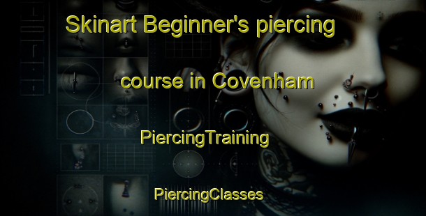 Skinart Beginner's piercing course in Covenham | PiercingTraining | PiercingClasses | SkinartTraining-United Kingdom