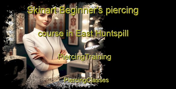 Skinart Beginner's piercing course in East Huntspill | PiercingTraining | PiercingClasses | SkinartTraining-United Kingdom