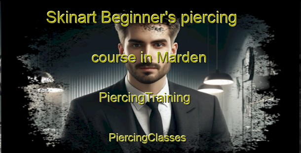 Skinart Beginner's piercing course in Marden | PiercingTraining | PiercingClasses | SkinartTraining-United Kingdom