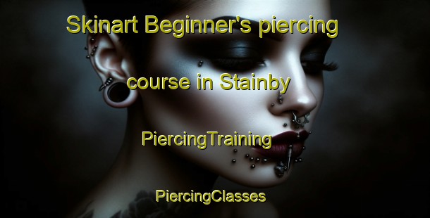 Skinart Beginner's piercing course in Stainby | PiercingTraining | PiercingClasses | SkinartTraining-United Kingdom