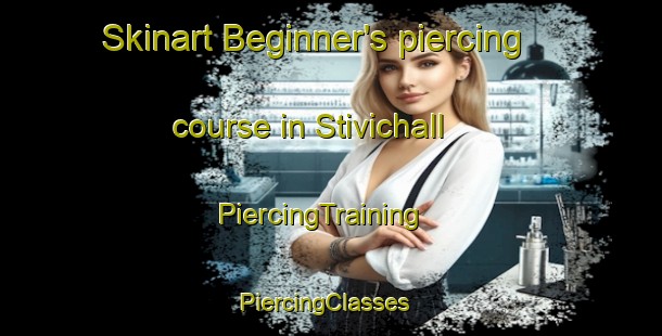 Skinart Beginner's piercing course in Stivichall | PiercingTraining | PiercingClasses | SkinartTraining-United Kingdom