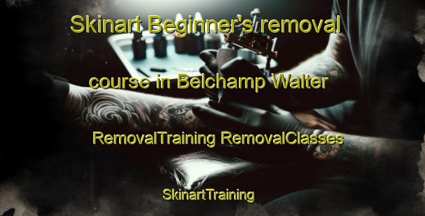 Skinart Beginner's removal course in Belchamp Walter | #RemovalTraining #RemovalClasses #SkinartTraining-United Kingdom