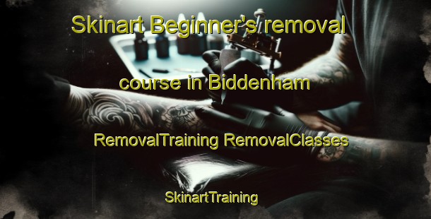 Skinart Beginner's removal course in Biddenham | #RemovalTraining #RemovalClasses #SkinartTraining-United Kingdom