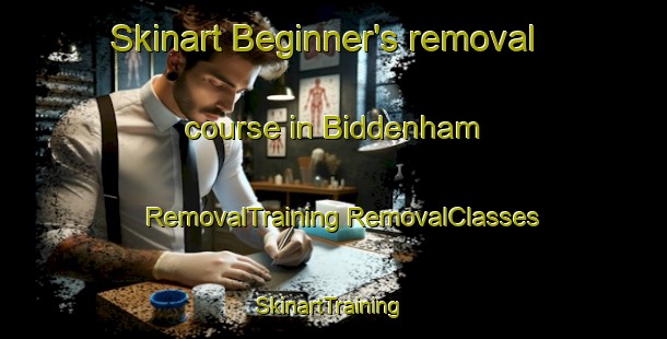 Skinart Beginner's removal course in Biddenham | #RemovalTraining #RemovalClasses #SkinartTraining-United Kingdom