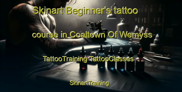 Skinart Beginner's tattoo course in Coaltown Of Wemyss | #TattooTraining #TattooClasses #SkinartTraining-United Kingdom