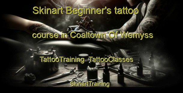 Skinart Beginner's tattoo course in Coaltown Of Wemyss | TattooTraining | TattooClasses | SkinartTraining-United Kingdom