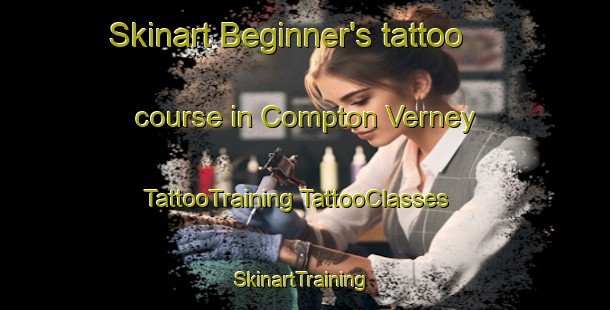 Skinart Beginner's tattoo course in Compton Verney | #TattooTraining #TattooClasses #SkinartTraining-United Kingdom