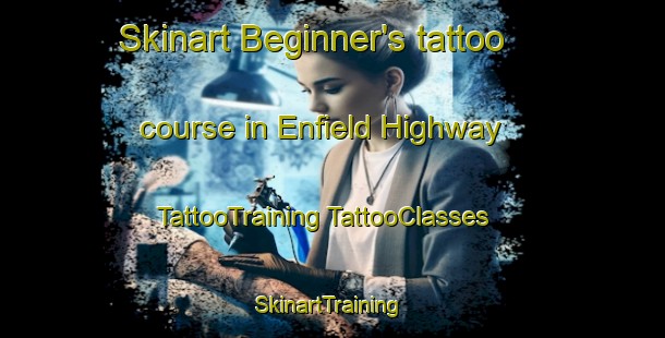 Skinart Beginner's tattoo course in Enfield Highway | #TattooTraining #TattooClasses #SkinartTraining-United Kingdom