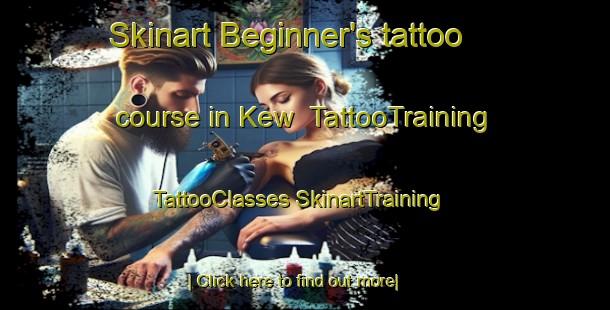 Skinart Beginner's tattoo course in Kew | #TattooTraining #TattooClasses #SkinartTraining-United Kingdom