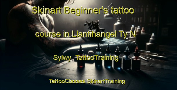 Skinart Beginner's tattoo course in Llanfihangel Ty N Sylwy | #TattooTraining #TattooClasses #SkinartTraining-United Kingdom