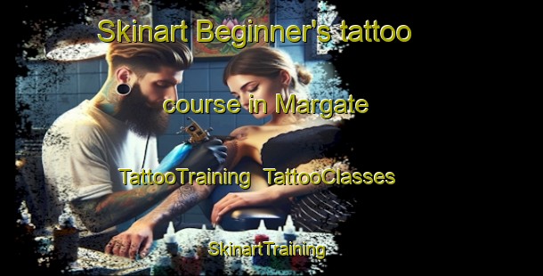 Skinart Beginner's tattoo course in Margate | TattooTraining | TattooClasses | SkinartTraining-United Kingdom