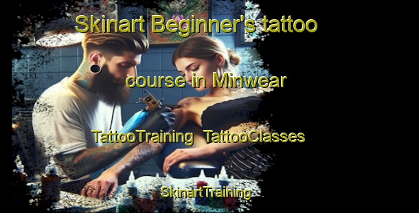 Skinart Beginner's tattoo course in Minwear | TattooTraining | TattooClasses | SkinartTraining-United Kingdom