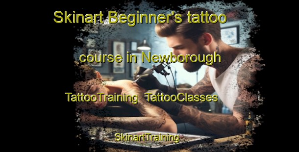 Skinart Beginner's tattoo course in Newborough | TattooTraining | TattooClasses | SkinartTraining-United Kingdom