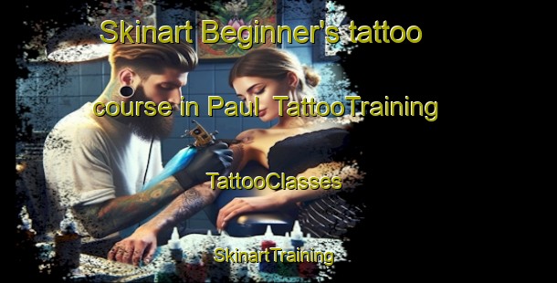 Skinart Beginner's tattoo course in Paul | TattooTraining | TattooClasses | SkinartTraining-United Kingdom