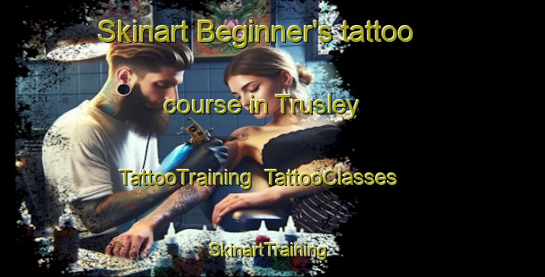 Skinart Beginner's tattoo course in Trusley | TattooTraining | TattooClasses | SkinartTraining-United Kingdom