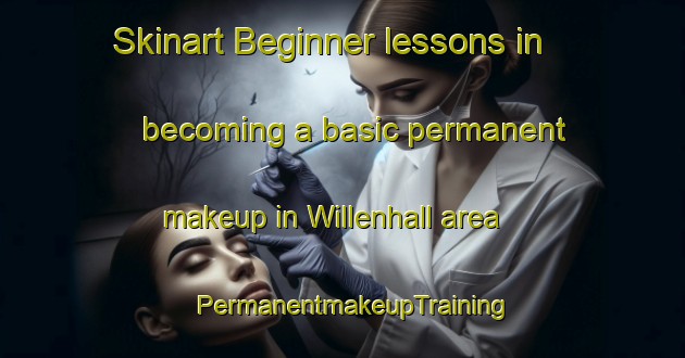 Skinart Beginner lessons in becoming a basic permanent makeup in Willenhall area | PermanentmakeupTraining | PermanentmakeupClasses | SkinartTraining-United Kingdom