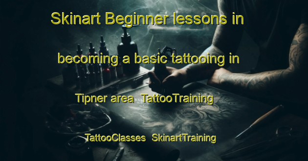 Skinart Beginner lessons in becoming a basic tattooing in Tipner area | TattooTraining | TattooClasses | SkinartTraining-United Kingdom