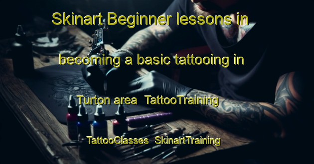 Skinart Beginner lessons in becoming a basic tattooing in Turton area | TattooTraining | TattooClasses | SkinartTraining-United Kingdom