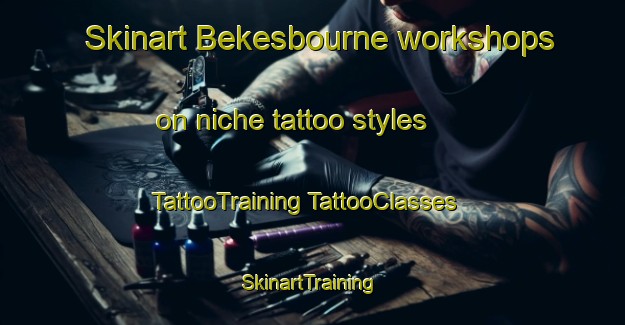 Skinart Bekesbourne workshops on niche tattoo styles | #TattooTraining #TattooClasses #SkinartTraining-United Kingdom