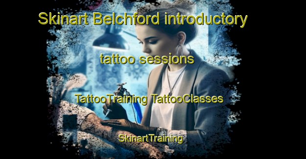 Skinart Belchford introductory tattoo sessions | #TattooTraining #TattooClasses #SkinartTraining-United Kingdom