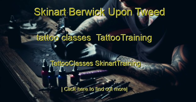 Skinart Berwick Upon Tweed tattoo classes | #TattooTraining #TattooClasses #SkinartTraining-United Kingdom