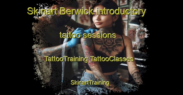 Skinart Berwick introductory tattoo sessions | #TattooTraining #TattooClasses #SkinartTraining-United Kingdom