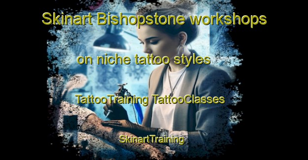 Skinart Bishopstone workshops on niche tattoo styles | #TattooTraining #TattooClasses #SkinartTraining-United Kingdom