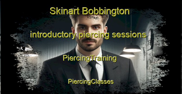 Skinart Bobbington introductory piercing sessions | #PiercingTraining #PiercingClasses #SkinartTraining-United Kingdom