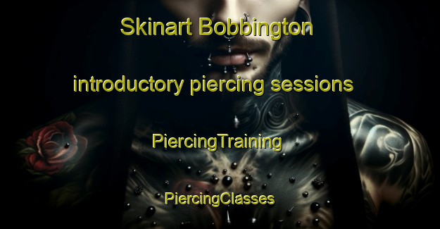 Skinart Bobbington introductory piercing sessions | #PiercingTraining #PiercingClasses #SkinartTraining-United Kingdom