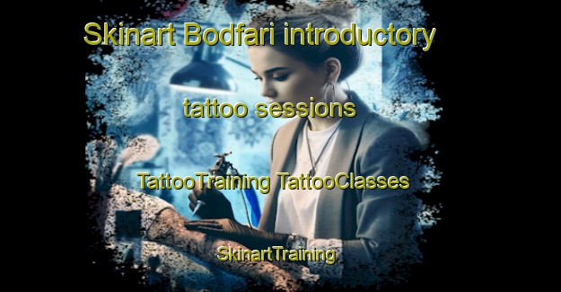 Skinart Bodfari introductory tattoo sessions | #TattooTraining #TattooClasses #SkinartTraining-United Kingdom