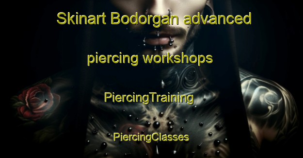 Skinart Bodorgan advanced piercing workshops | #PiercingTraining #PiercingClasses #SkinartTraining-United Kingdom