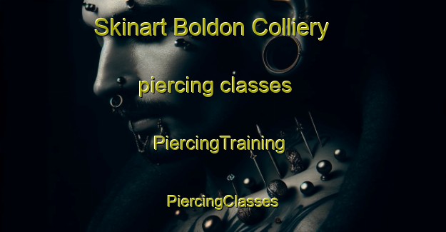 Skinart Boldon Colliery piercing classes | #PiercingTraining #PiercingClasses #SkinartTraining-United Kingdom