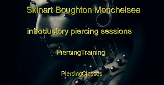 Skinart Boughton Monchelsea introductory piercing sessions | #PiercingTraining #PiercingClasses #SkinartTraining-United Kingdom