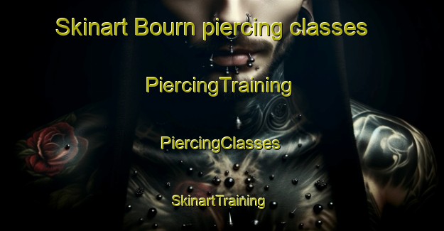 Skinart Bourn piercing classes | #PiercingTraining #PiercingClasses #SkinartTraining-United Kingdom