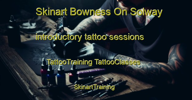 Skinart Bowness On Solway introductory tattoo sessions | #TattooTraining #TattooClasses #SkinartTraining-United Kingdom