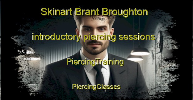 Skinart Brant Broughton introductory piercing sessions | #PiercingTraining #PiercingClasses #SkinartTraining-United Kingdom