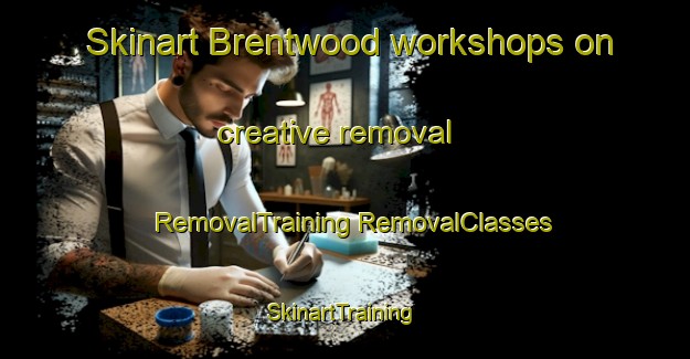 Skinart Brentwood workshops on creative removal | #RemovalTraining #RemovalClasses #SkinartTraining-United Kingdom