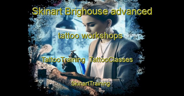 Skinart Brighouse advanced tattoo workshops | TattooTraining | TattooClasses | SkinartTraining-United Kingdom