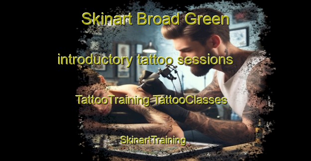 Skinart Broad Green introductory tattoo sessions | #TattooTraining #TattooClasses #SkinartTraining-United Kingdom