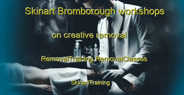 Skinart Bromborough workshops on creative removal | #RemovalTraining #RemovalClasses #SkinartTraining-United Kingdom