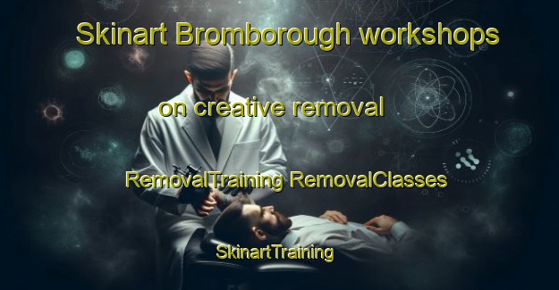 Skinart Bromborough workshops on creative removal | #RemovalTraining #RemovalClasses #SkinartTraining-United Kingdom