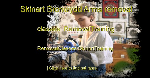 Skinart Bronwydd Arms removal classes | #RemovalTraining #RemovalClasses #SkinartTraining-United Kingdom