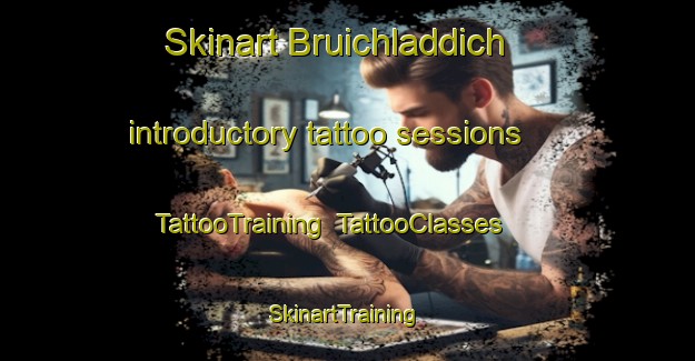 Skinart Bruichladdich introductory tattoo sessions | TattooTraining | TattooClasses | SkinartTraining-United Kingdom