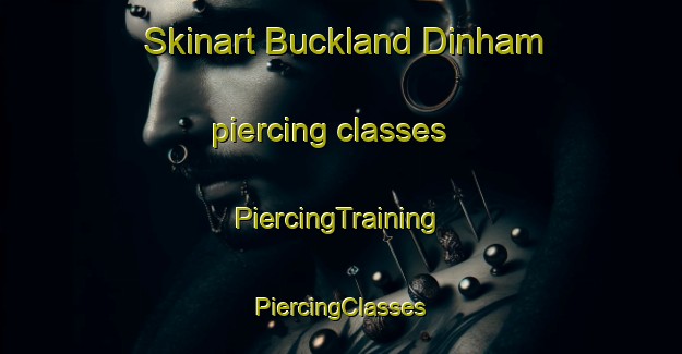 Skinart Buckland Dinham piercing classes | #PiercingTraining #PiercingClasses #SkinartTraining-United Kingdom