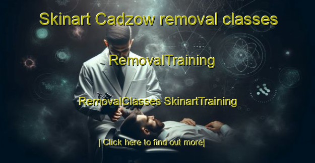 Skinart Cadzow removal classes | #RemovalTraining #RemovalClasses #SkinartTraining-United Kingdom